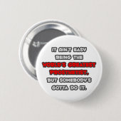 世界最大の義肢装具士のジョーク 缶バッジ (正面&裏面)