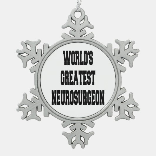 世界最大級の神経外科医 スノーフレークピューターオーナメント (正面)