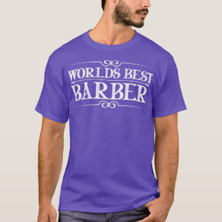 世界最高のおもしろい理容師クラシック理容師Tシャツ Tシャツ