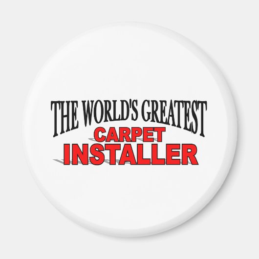 世界最高のカーペットのインストーラ マグネット (正面)