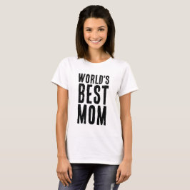 世界最高のママ、母の日Tシャツ Tシャツ