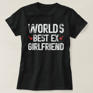 世界最高の元ガールフレンドおもしろいことわざ誕生日 Tシャツ