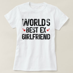 世界最高の元ガールフレンドおもしろいことわざ誕生日 Tシャツ