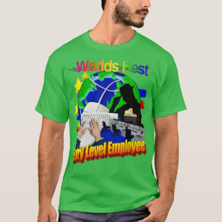 世界最高の入力レベル従業員 Tシャツ