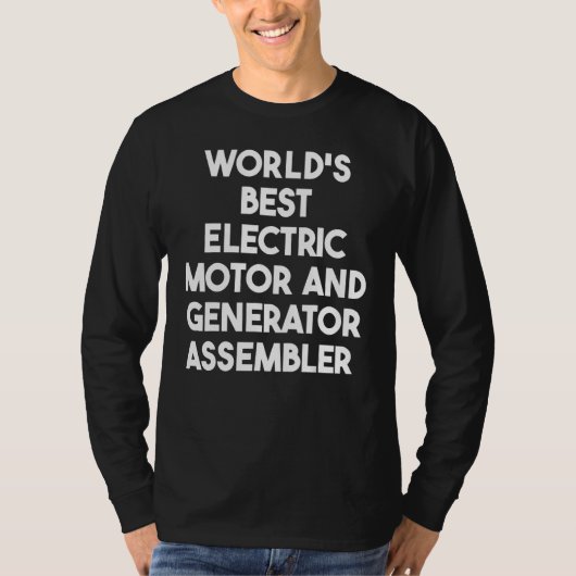 世界最高の電動モーターと発電機の組み立て Tシャツ (正面)