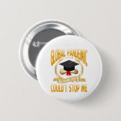世界的な世界的流行でも私は卒業ストップできなかった 缶バッジ (正面&裏面)
