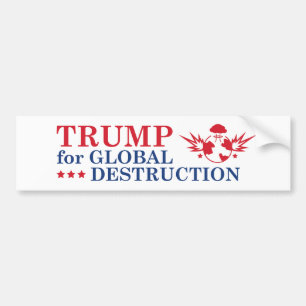 世界的な破壊を求めるトランプ バンパーステッカー