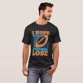 両チームが負けることを願っています ライバル スポーツ 対抗心 Tシャツ (正面フル)
