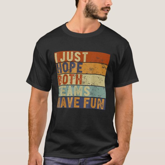 両チームにおもしろいが与えられることを願う Tシャツ (正面)