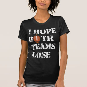 両方のチームが負けることを願う – アメリカンフットボールのユーモア Tシャツ