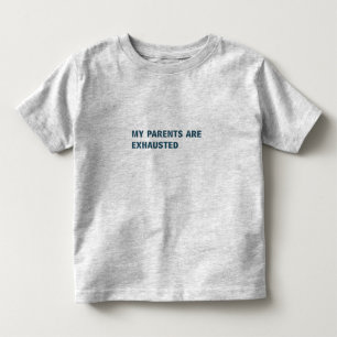 両親は疲れ果てている トドラーTシャツ