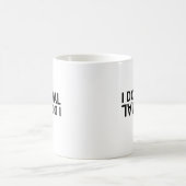 両面印刷 I don't do normal マグカップ (中央)