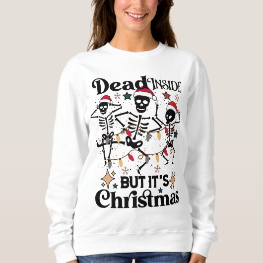 中に死んではいるがクリスマススケルトンおもしろいだ スウェットシャツ (正面)