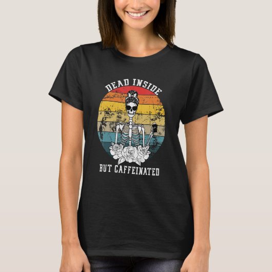 中は死んでいるがカフェイン入りスケルトンフラワーコーヒー Tシャツ (正面)