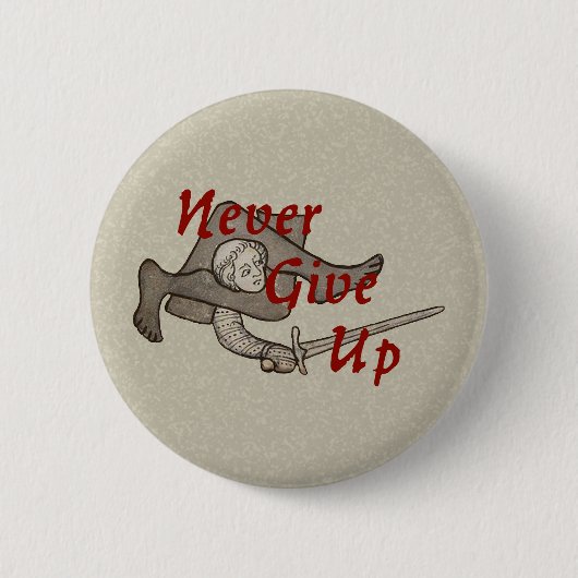 中世の剣士「Never 与え Up」ボタン 缶バッジ (正面)