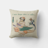 中世の「コーヒーだといいんだけど」装飾用クッション クッション (正面)