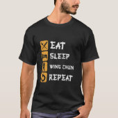中国の武術アー食べツスリープWing ChunリピートSh Tシャツ (正面)