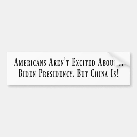 中国はバイデン氏大統領に興奮！ バンパーステッカー (正面)