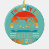 中学時代のビデオゲームを潰す準備ができている セラミックオーナメント (裏面)