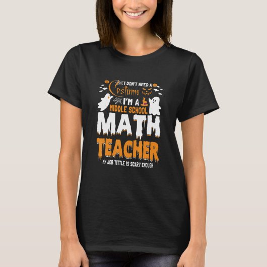 中学校の数学教師 コスチュームは必要ありません Tシャツ (正面)