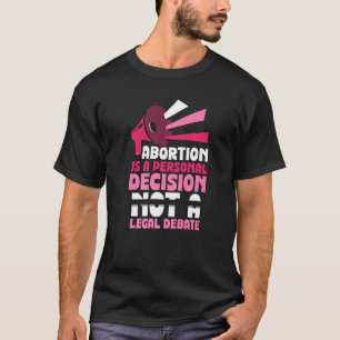 中絶は個人的な決断である中絶を支持1 Tシャツ