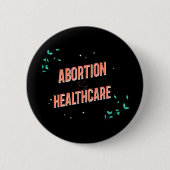 中絶は医療である | women rights roeボタン 缶バッジ (正面)