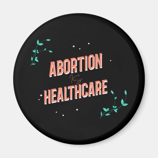 中絶は医療である | women rights roe magnet マグネット (正面)