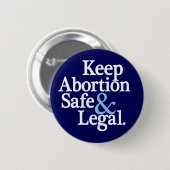 中絶を安全な及び法的ボタン保って下さい 缶バッジ (正面&裏面)