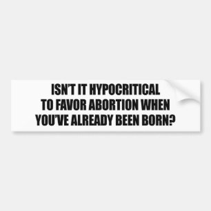 中絶を支持してあるHypocritial バンパーステッカー