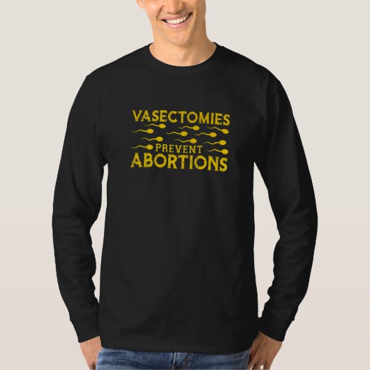 中絶を防ぐための男性の不妊手術 Tシャツ (正面)