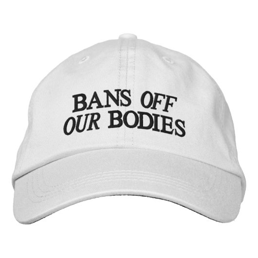 中絶賛成 黒白 ボディから禁止令を 刺繍入りキャップ (正面)