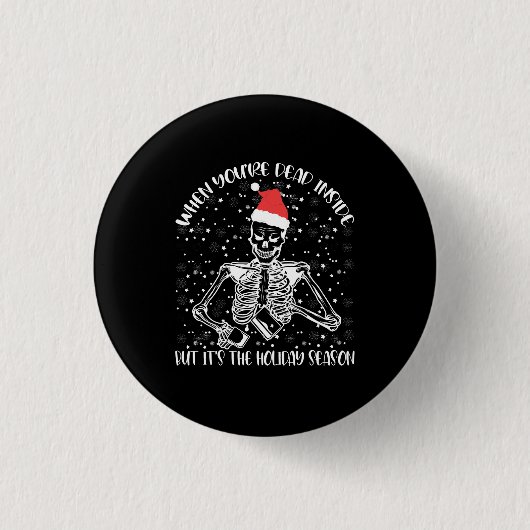 中身が死んでてもクリスマスシーズンだからね 缶バッジ (正面)