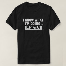 主にちゃんとやれてるはず Funny Quote Tシャツ