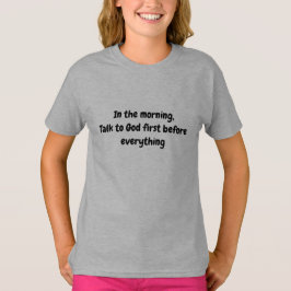 主に語りかけよう - 励ましの朝の信仰 Tシャツ