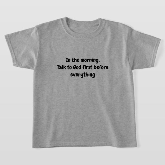 主に語りかけよう - 励ましの朝の信仰 Tシャツ (レイダウン)