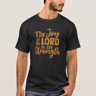 主の喜びは私の力である Tシャツ