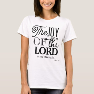 主の喜びは私の力である Tシャツ