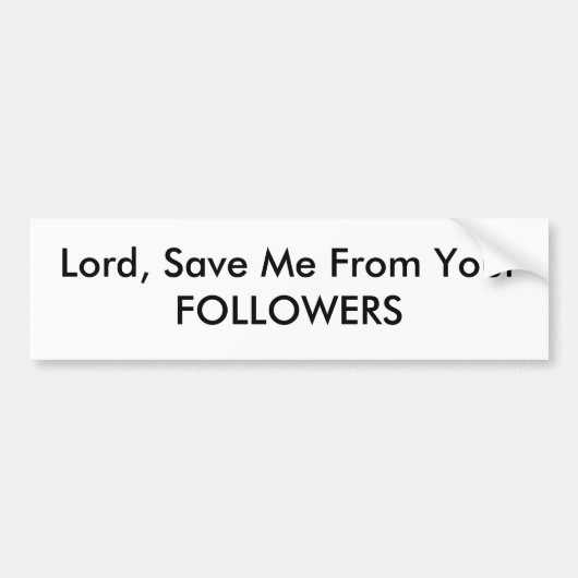 主はあなたの従節から、私を救います バンパーステッカー (正面)