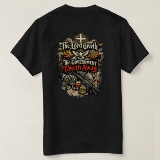 主は与え政府は奪う Tシャツ