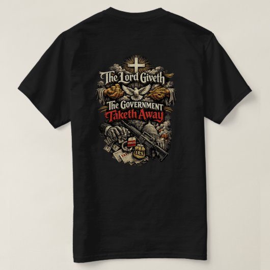 主は与え政府は奪う Tシャツ (デザイン裏面)