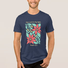 主は我が光 - 詩篇27:1 花のクリスマス トライブレンドＴシャツ
