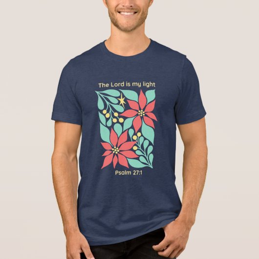 主は我が光 - 詩篇27:1 花のクリスマス トライブレンドTシャツ (正面)