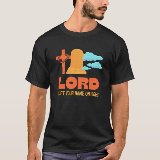 主よ私はキリスト教の名を上げる Tシャツ (正面)