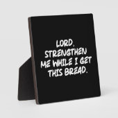 主よ、私を強化 – 信仰クリスチャンやる気を起こさせる フォトプラーク (正面)