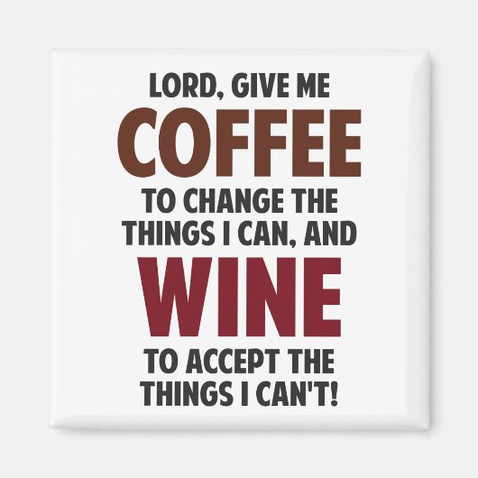 主よ、私与えのコーヒーとワイン マグネット (正面)