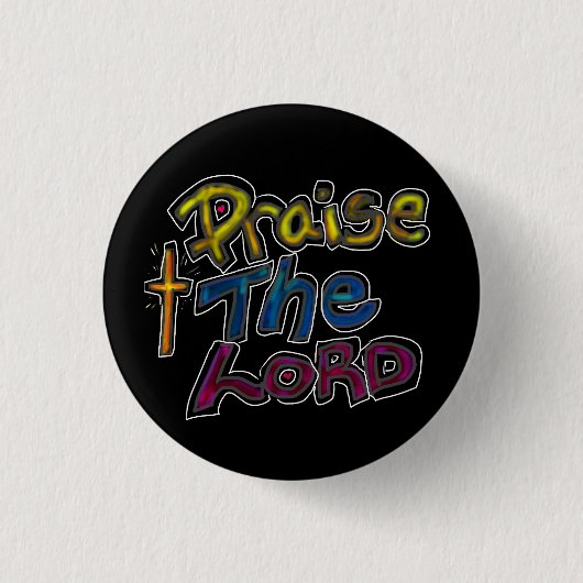 「主を賛美せよ」キリスト教信仰引用文ブラック 缶バッジ (正面)