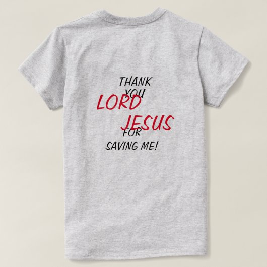 「主イエスよ、救ってくださりありがとうございます!」 Tシャツ (デザイン裏面)