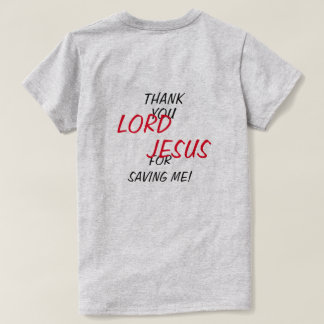 「主イエス様、救ってくださりありがとうございます！」 Tシャツ