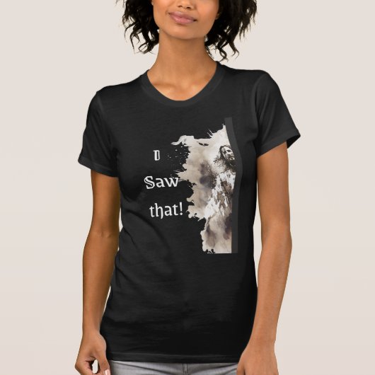 主イエス「私はそれを見た」女の子 Tシャツ (正面)