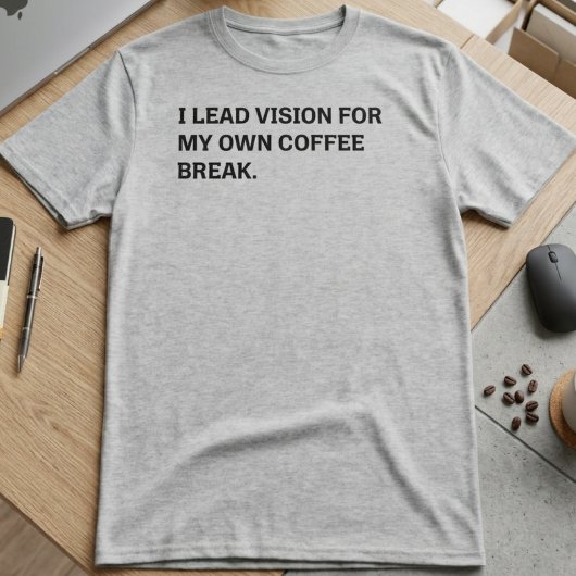 主導的ビジョン コーヒーブレイク サラリーマン ユーモア Tシャツ